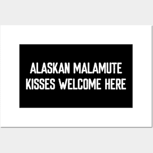 Alaskan Malamute Kisses Welcome Here Posters and Art